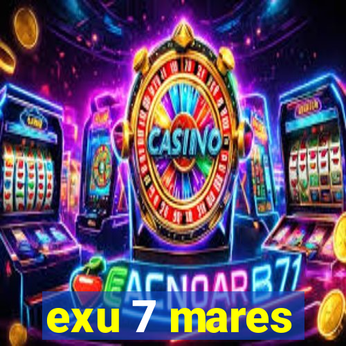 exu 7 mares